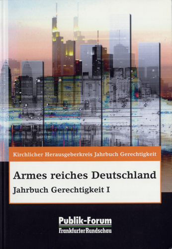 Titel Jahrbuch Gerechtigkeit I: Armes reiches Deutschland